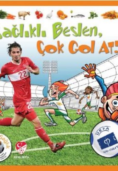 Sağlıklı Beslen Çok Gol At! Sağlıklı Beslen Çok Gol At!
