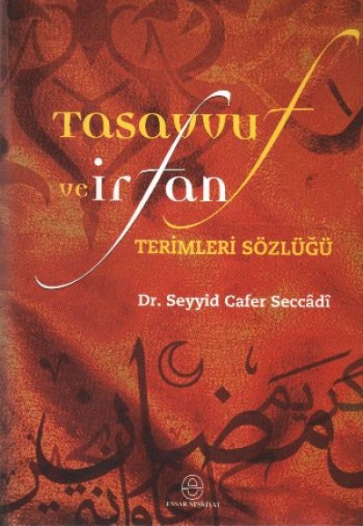Tasavvuf ve İrfan Terimleri Sözlüğü Tasavvuf ve İrfan Terimleri Sözlüğü