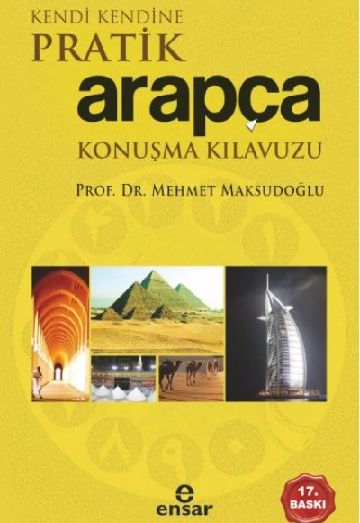 Kendi Kendine Pratik Arapça Konuşma Kılavuzu Kendi Kendine Pratik Arapça Konuşma Kılavuzu