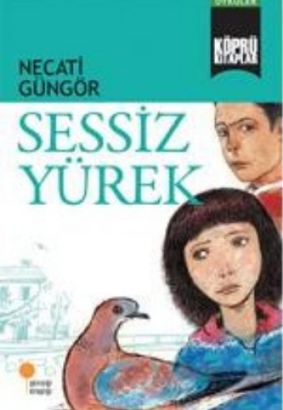 Köprü Kitaplar 4 - Sessiz Yürek Köprü Kitaplar 4 - Sessiz Yürek