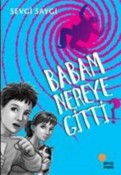 Babam Nereye Gitti?