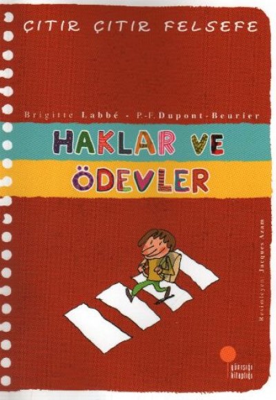 Çıtır Çıtır Felsefe 15 - Haklar ve Ödevler Çıtır Çıtır Felsefe 15 - Haklar ve Ödevler