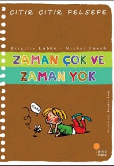 Çıtır Çıtır Felsefe 19 - Zaman Çok ve Zaman Yok Çıtır Çıtır Felsefe 19 - Zaman Çok ve Zaman Yok