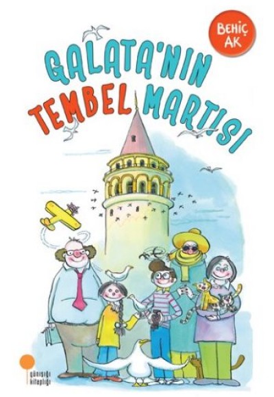 Galatanın Tembel Martısı Galatanın Tembel Martısı