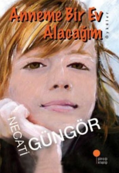 Anneme Bir Ev Alacağım Anneme Bir Ev Alacağım