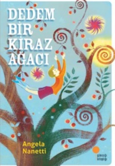 Dedem Bir Kiraz Ağacı Dedem Bir Kiraz Ağacı