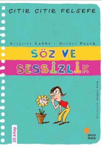 Çıtır Çıtır Felsefe 20 - Söz ve Sessizlik Çıtır Çıtır Felsefe 20 - Söz ve Sessizlik