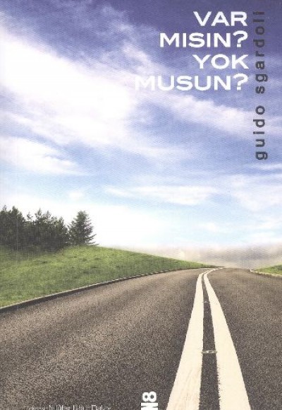 Var Mısın? Yok Musun? Var Mısın? Yok Musun?