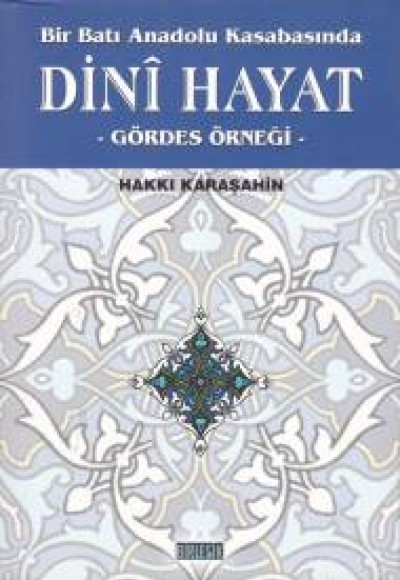 Dini Hayat Gördes Örneği Dini Hayat Gördes Örneği