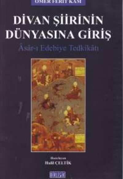 Divan Şiirinin Dünyasına Giriş Divan Şiirinin Dünyasına Giriş