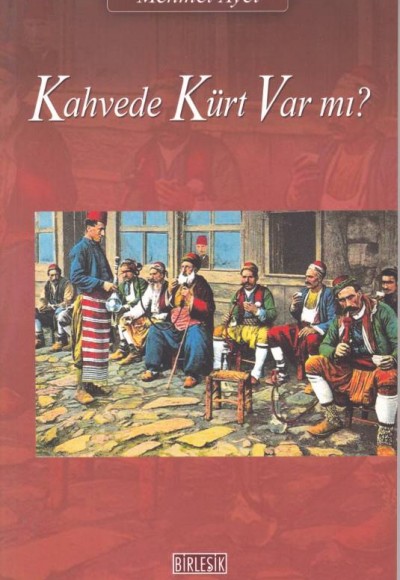 Kahvede Kürt Var Mı?