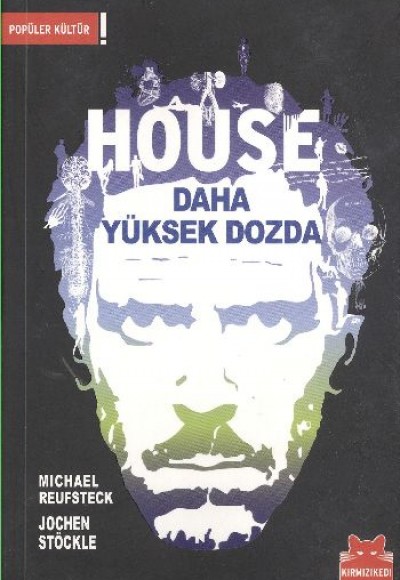 House Daha Yüksek Dozda House Daha Yüksek Dozda