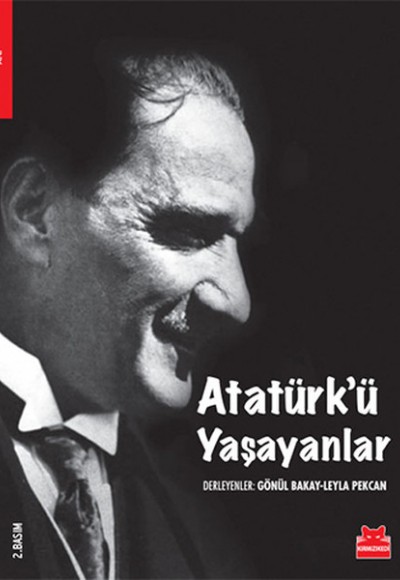 Atatürk'ü Yaşayanlar Atatürk'ü Yaşayanlar