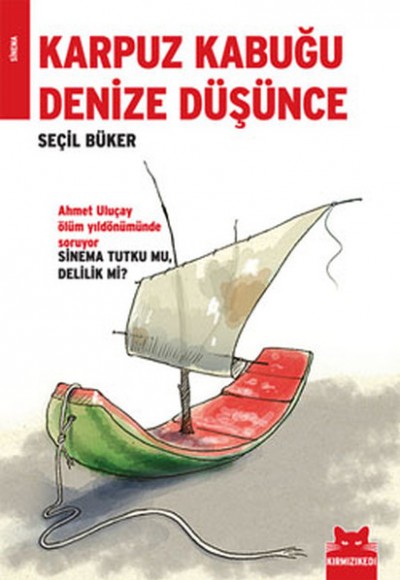 Karpuz Kabuğu Denize Düşünce Karpuz Kabuğu Denize Düşünce