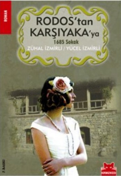 Rodos'tan Karşıyaka'ya 1685 Sokak Rodos'tan Karşıyaka'ya 1685 Sokak