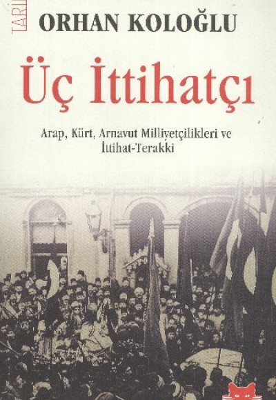 Üç İttihatçı Üç İttihatçı