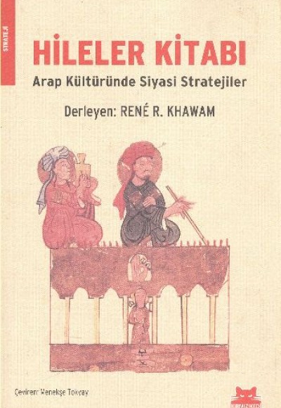 Hileler Kitabı Arap Kültüründe Siyasi Stratejiler Hileler Kitabı Arap Kültüründe Siyasi Stratejiler