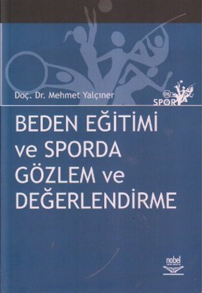 Beden Eğitimi ve Sporda Gözlem ve Değerlendirme Beden Eğitimi ve Sporda Gözlem ve Değerlendirme