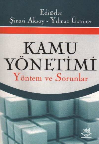 Kamu Yönetimi Yöntem ve Sorunlar (Şinasi Aksoy,Yılmaz Üstüner) Kamu Yönetimi Yöntem ve Sorunlar (Şinasi Aksoy,Yılmaz Üstüner)