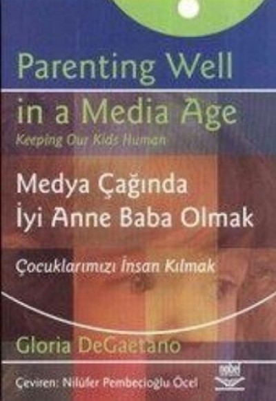 Medya Çağında İyi Anne Baba Olmak Medya Çağında İyi Anne Baba Olmak