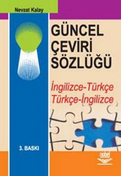 Güncel Çeviri Sözlüğü / İngilizce-Türkçe Türkçe-İngilizce Güncel Çeviri Sözlüğü / İngilizce-Türkçe Türkçe-İngilizce