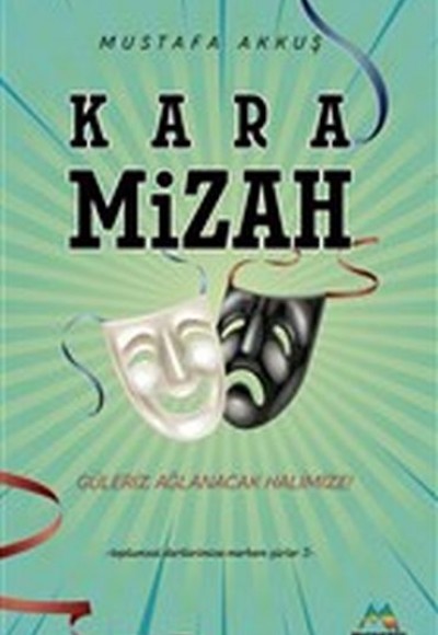 Kara Mizah - Toplumsal Dertlerimize Merhem Şiirler 3 Kara Mizah - Toplumsal Dertlerimize Merhem Şiirler 3