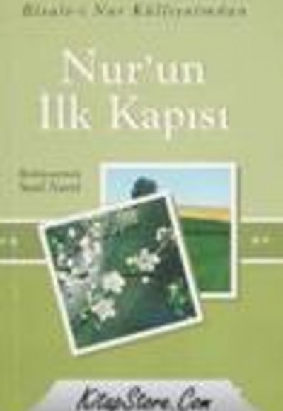 Nurun İlk Kapısı Nurun İlk Kapısı