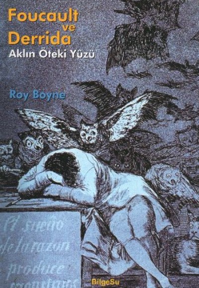 Foucault ve Derrida Aklın Öteki Yüzü Foucault ve Derrida Aklın Öteki Yüzü
