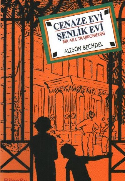 Cenaze Evi Şenlik Evi Bir Aile Trajikomedisi Cenaze Evi Şenlik Evi Bir Aile Trajikomedisi