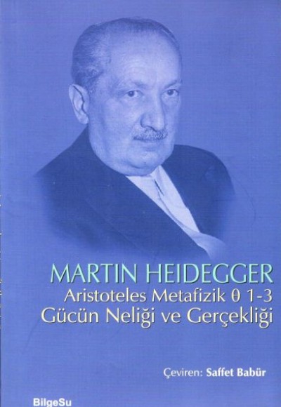 Aristoteles Metafizik - 1-3 Gücün Neliği ve Gerçekliği Aristoteles Metafizik - 1-3 Gücün Neliği ve Gerçekliği