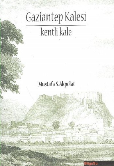 Gaziantep Kalesi Kenti Kale Gaziantep Kalesi Kenti Kale
