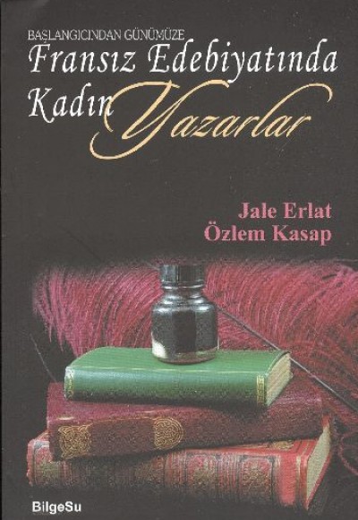 Fransız Edebiyatında Kadın Yazarlar Fransız Edebiyatında Kadın Yazarlar