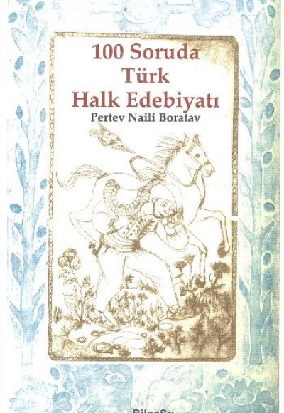 100 Soruda Türk Halk Edebiyatı 100 Soruda Türk Halk Edebiyatı