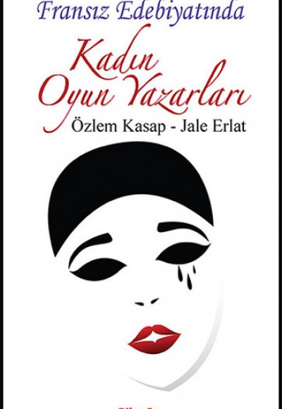 Fransız Edebiyatında Kadın Oyun Yazarları Fransız Edebiyatında Kadın Oyun Yazarları