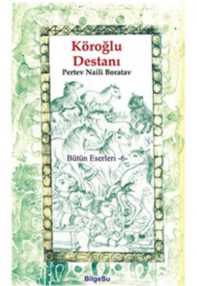 Köroğlu Destanı Köroğlu Destanı