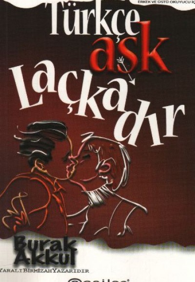 Türkçe Aşk Laçkadır Türkçe Aşk Laçkadır