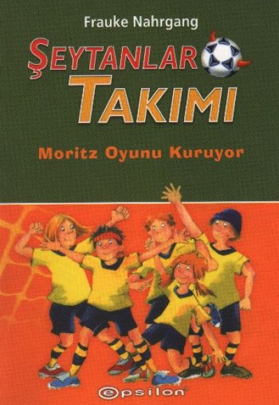 Şeytanlar Takımı-1 / Moritz Oyun Kuruyor Şeytanlar Takımı-1 / Moritz Oyun Kuruyor