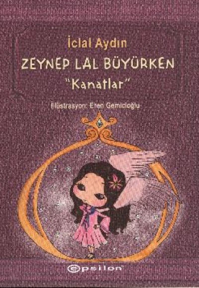 Kanatlar Zeynep Lal Büyürken Kanatlar Zeynep Lal Büyürken