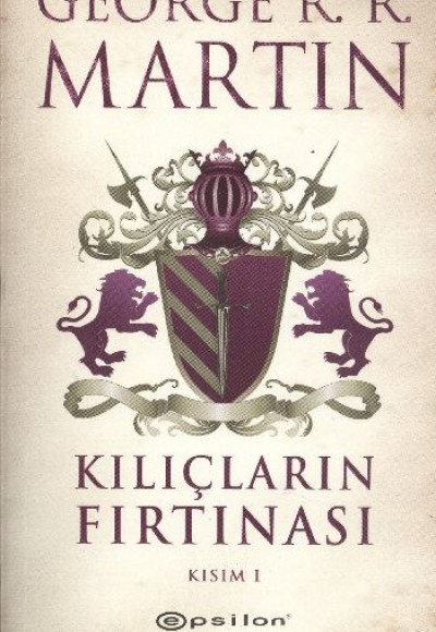 Kılıçların Fırtınası Kısım 1 / Buz ve Ateşin Şarkısı 3 Kılıçların Fırtınası Kısım 1 / Buz ve Ateşin Şarkısı 3
