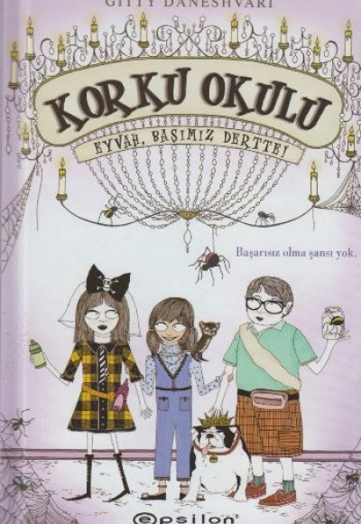 Korku Okulu - Eyvah Başımız Dertte! (Ciltli) Korku Okulu - Eyvah Başımız Dertte! (Ciltli)