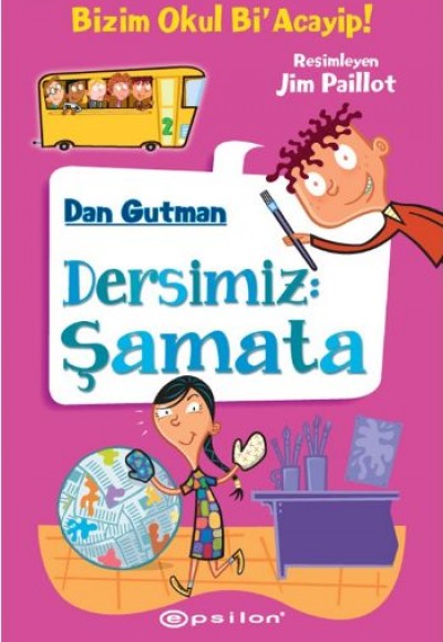 Bizim Okul Bi Acayip! 02 - Dersimiz: Şamata (Ciltli) Bizim Okul Bi Acayip! 02 - Dersimiz: Şamata (Ciltli)
