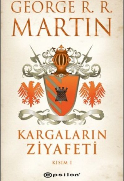 Kargaların Ziyafeti Kısım 1 / Buz ve Ateşin Şarkısı 4 Kargaların Ziyafeti Kısım 1 / Buz ve Ateşin Şarkısı 4