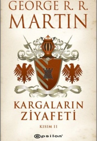 Kargaların Ziyafeti Kısım 2 / Buz ve Ateşin Şarkısı 4 Kargaların Ziyafeti Kısım 2 / Buz ve Ateşin Şarkısı 4