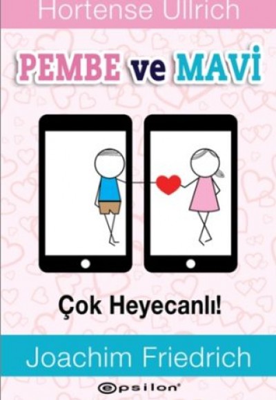 Pembe ve Mavi - Çok Heyecanlı Pembe ve Mavi - Çok Heyecanlı