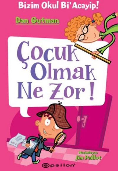Bizim Okul Bi Acayip! 06 - Çocuk Olmak Ne Zor! (Ciltli) Bizim Okul Bi Acayip! 06 - Çocuk Olmak Ne Zor! (Ciltli)