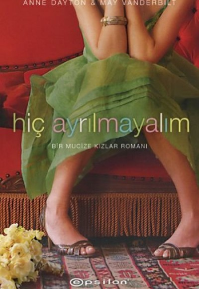 Hiç Ayrılmayalım Hiç Ayrılmayalım
