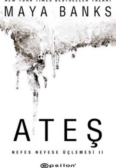 Ateş / Nefes Nefese Üçlemesi II Ateş / Nefes Nefese Üçlemesi II