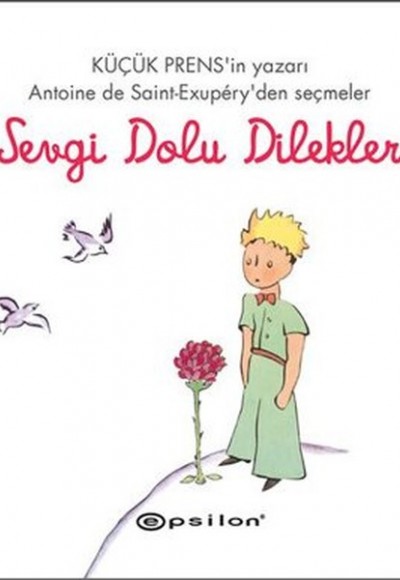 Küçük Prens - Sevgi Dolu Dilekler Küçük Prens - Sevgi Dolu Dilekler