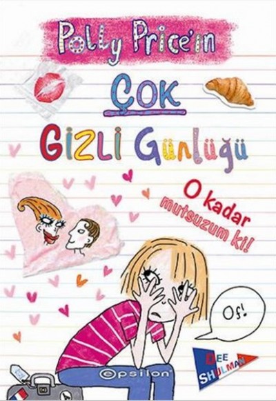 Polly Pricein Çok Gizli Günlüğü - O Kadar Mutsuzum ki! Polly Pricein Çok Gizli Günlüğü - O Kadar Mutsuzum ki!