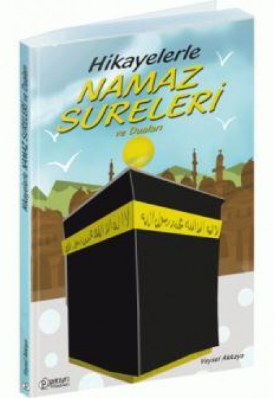 Hikayelerle Namaz Sureleri ve Duaları Hikayelerle Namaz Sureleri ve Duaları